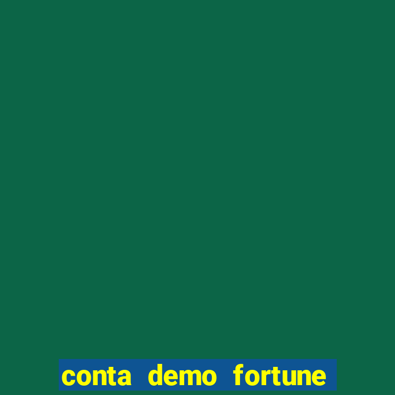 conta demo fortune tiger gratis